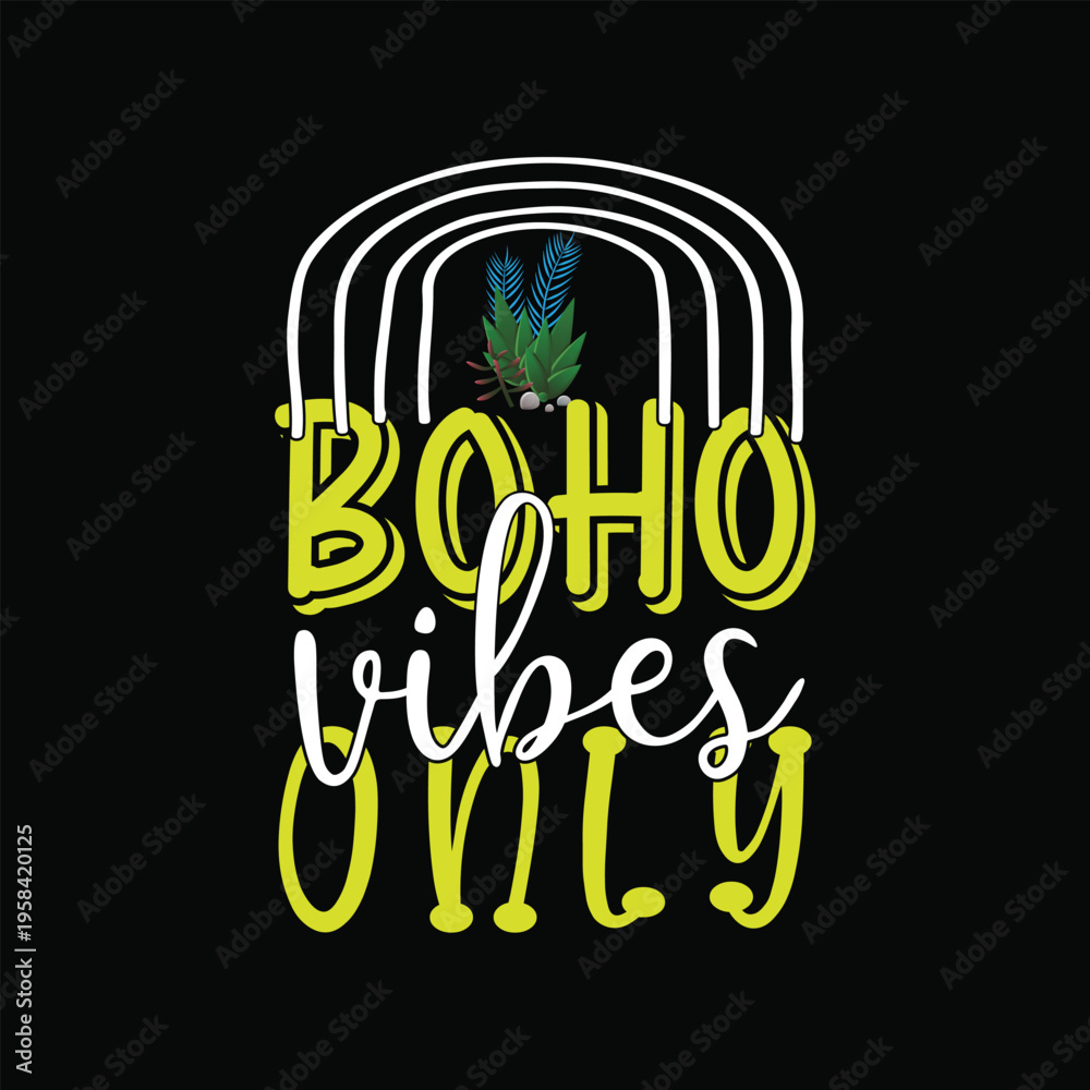 Naklejka premium Boho vibes only 1