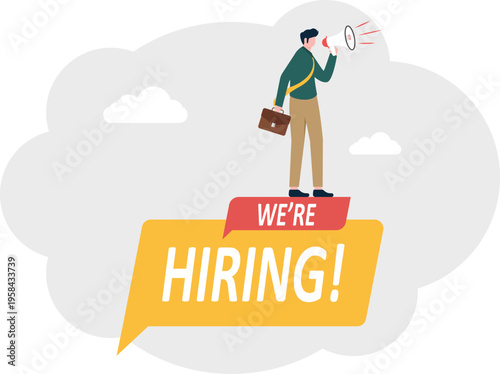Recruiter with a megaphone standing on a WE'RE HIRING speech bubble for recruitment