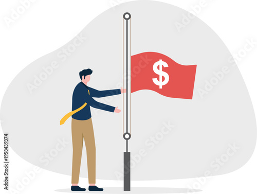 Professional man raising a flagpole with a red dollar sign flag