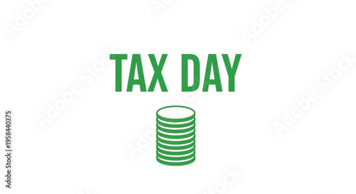 A green vector graphic illustration of a stack of coins with the words 'TAX DAY' above it.
