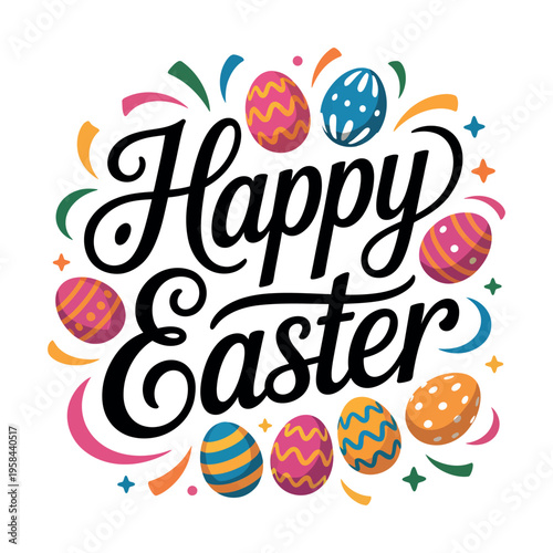Decorative script proclaims Happy Easter surrounded by colorful.