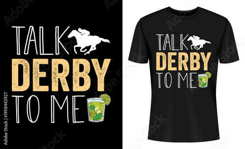 Talk Derby To Me Horse Racing Derby Day T-shirt
