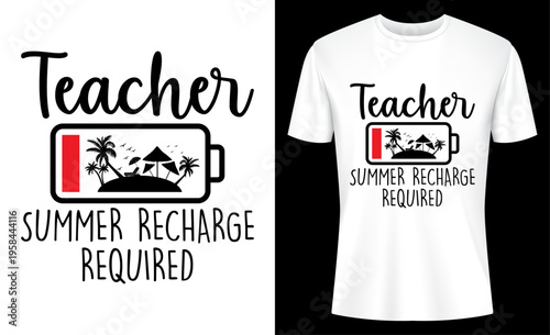 Teacher Summer Recharge Required Last Day Of School T-shirt Design Vector