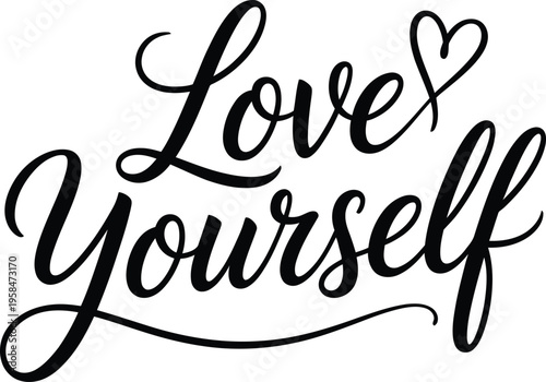 Love Yourself Elegant Calligraphy Quote