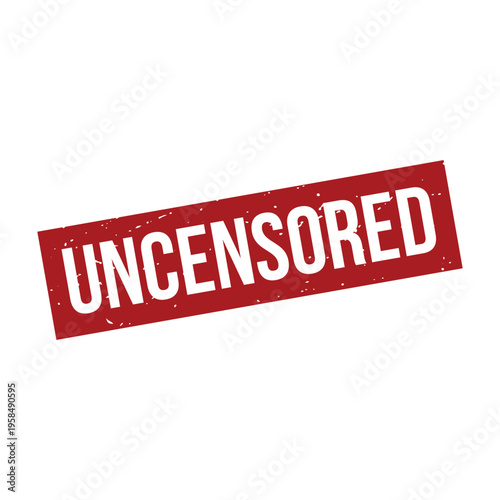 Uncensored Stamp, Uncensored Grunge Square Sign