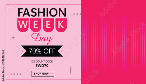 Pink fashion sale banner template with Fashion Week Day 70% Off promotion. Stylish and minimal design with a discount code and a shop now button.