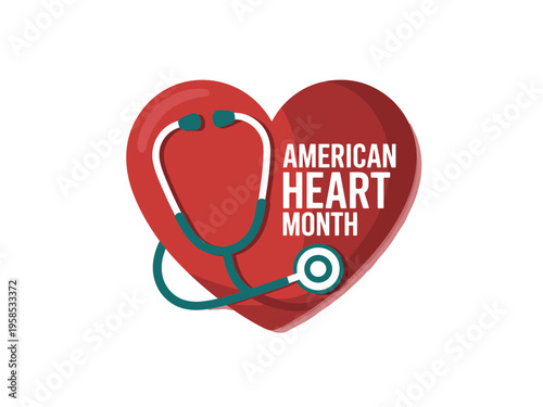 A vector graphic illustration of a red heart with a stethoscope and text celebrating American Heart Month