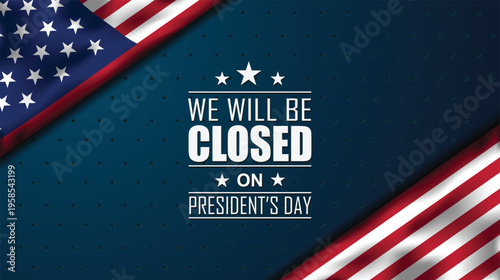 Notice of presidents day closure