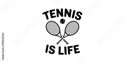 A minimalist vector graphic illustration of tennis rackets and ball with the phrase 'TENNIS IS LIFE' on a transparent background