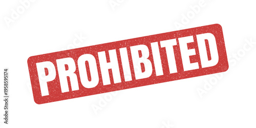 Prohibited Vector Grunge Rubber Stamp Illustration Sign Design.