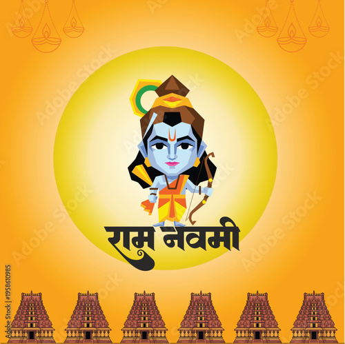 Happy Ram Navami May the Sacred Teachings of Lord Rama Inspire Courage Wisdom and a Life of Dharma