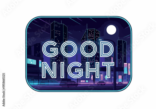 Good Night Cityscape with Neon Lights and Buildings - A Serene Urban Illustration for Peaceful Sleep