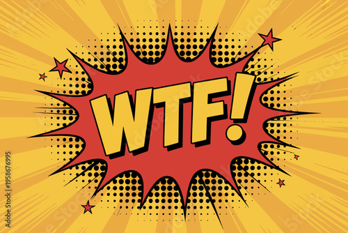 Comic book style speech bubble with WTF exclamation text and pop art background design element