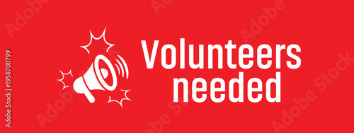 Volunteers needed sign on white background