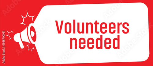 Volunteers needed sign on white background
