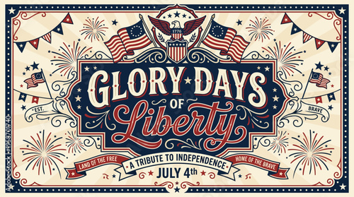 Celebratory vintage patriotic poster commemorating independence with fireworks and flags for liberty and freedom on July 4th