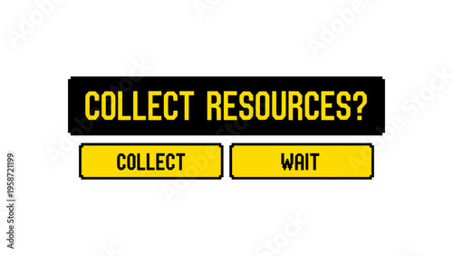Retro game ui button design with collect resources message