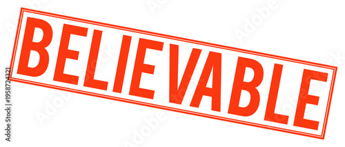 Red stamp with the word believable on transparent background
