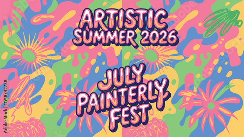 Vibrant abstract background design advertises an artistic summer festival event scheduled for July 2026.
