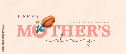 Happy Mother's Day greeting design with 3D mom typography, tulip flower and pastel botanical accents on a soft beige background. Modern decorative card or banner illustration style.