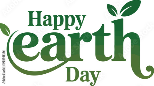 Happy Earth Day text with green leaves and textured earth