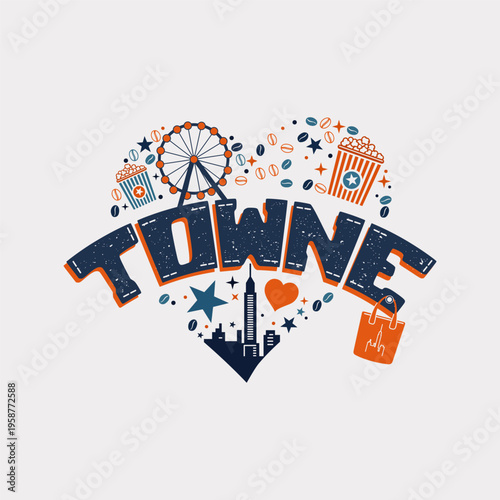Vintage “Towne” typography design with amusement park, Ferris wheel, popcorn, city skyline and shopping elements. Perfect for travel, tourism, fun lifestyle and urban culture themes.