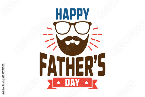 Happy father's day with bearded man wearing sunglasses and red banner father's day typography celebration