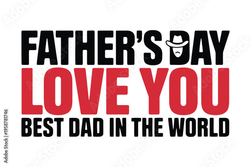 Red father's day typography black and white father's day greeting with text dad in the