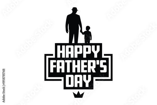 Silhouette of a father and child with happy fathers day text in bold father's day typography black and white