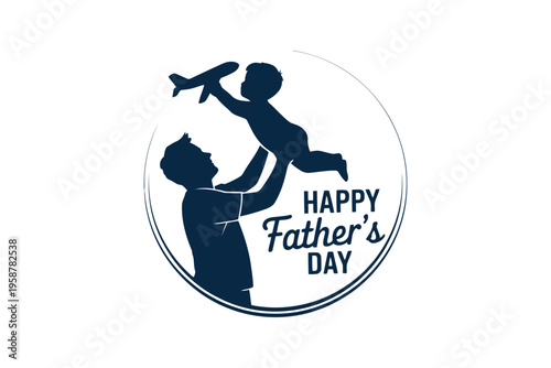 Silhouette of father lifting child with airplane toy in blue circle with happy fathers day text father's day typography