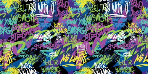 Seamless graffiti pattern with phrases Own your energy, Feel the moment, No limits, Stay strong, Go with it, Inner power. Neon lettering, splashes for streetwear apparel, textile, wrapping paper