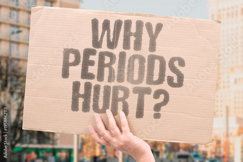 Photography "Why Periods Hurt?" Why do periods hurt so much, and is severe pain every month a sign that something more serious is going on? PERIOD