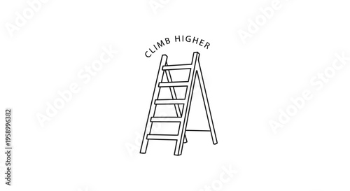 Hand-drawn ladder with text 'Climb Higher' - symbol of ambition and growth