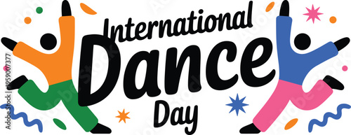 International Dance Day colorful illustration with dancing people, modern typography, celebration poster design, festive artwork for events, social media, banners