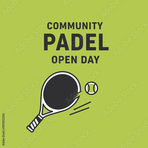 Community Padel Open Day Design Featuring Racket and Ball on a Green Background