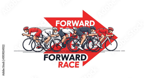 Cyclists Racing Toward Victory, Illustrated Design With Red Arrow And Forward Text