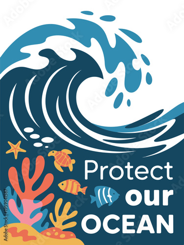 Ocean wave with sea life and text protect our ocean
