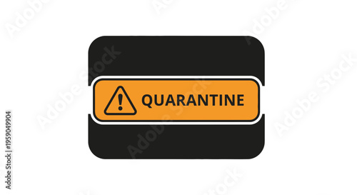 Quarantine Warning Sign On a Black Rectangle With a Yellow Notice Background