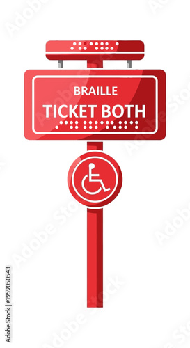Red Braille Ticket Both Sign Indicating Accessibility for Individuals With Disabilities.