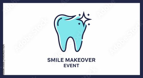 Sparkling Teeth and Smile Makeover Event Announcement for Dental Health