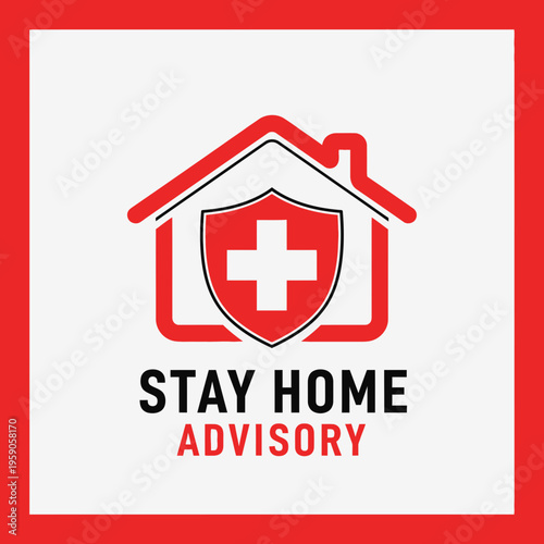 Staying Safe At Home During A Pandemic With Health Symbol And Advisory Message