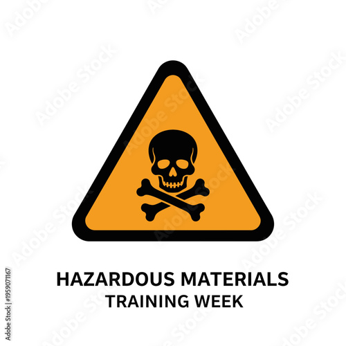 Warning Sign Indicating Dangerous Toxins: Hazardous Materials Awareness And Training Program