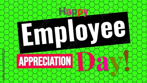 Vibrant motion graphics message for Employee Appreciation Day on a green hexagonal background.
