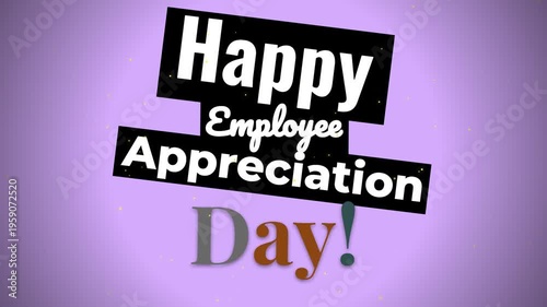 Animated text celebrating Employee Appreciation Day on a purple background with particles.