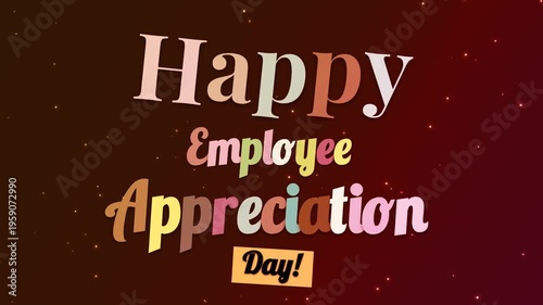 Animated text for Employee Appreciation Day on a dark red background with sparkles.