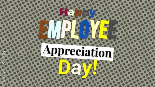 Animated motion graphic for Employee Appreciation Day with colorful cut-out text on a halftone background.