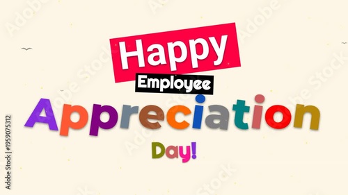 Colorful animated text celebrating Employee Appreciation Day on a light background.