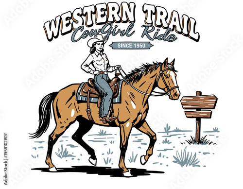 Vintage western cowgirl riding horse with trail typography, retro wild west mascot graphic illustration for t-shirt design