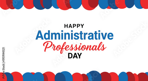 Administrative professionals day vector graphics and illustrations