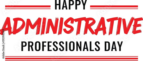 Happy administrative professionals day vector graphic illustration